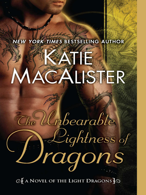 Title details for The Unbearable Lightness of Dragons by Katie Macalister - Available